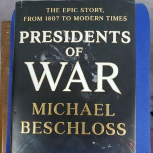 Presidents of War - Hardcover By Beschloss, Michael Like New HC DJ - Picture 1 of 4